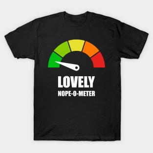 Meter Series - NOPE-O-METER 1- Gauge Level 1 - Lovely - 1B T-Shirt